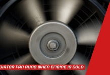 Radiator Fan Runs When Engine Is Cold Radiator Fan Runs When Engine Is Cold