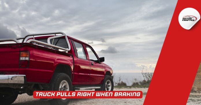 Truck Pulls Right When Braking